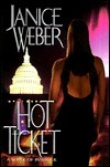 Hot Ticket by Janice Weber