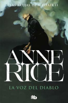 La Voz del Diablo / Lasher by Anne Rice