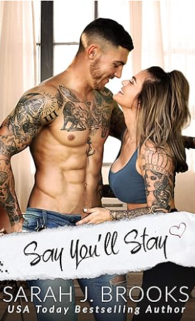 Say You'll Stay by Sarah J. Brooks