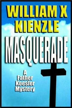 Masquerade by William X. Kienzle