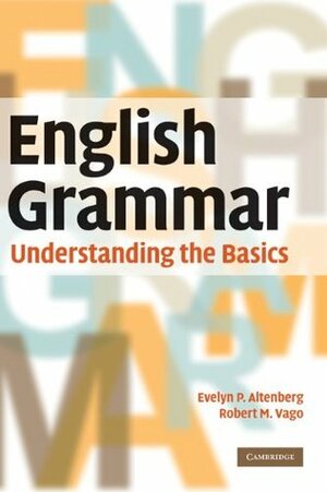 English Grammar by Evelyn P. Altenberg, Robert M. Vago