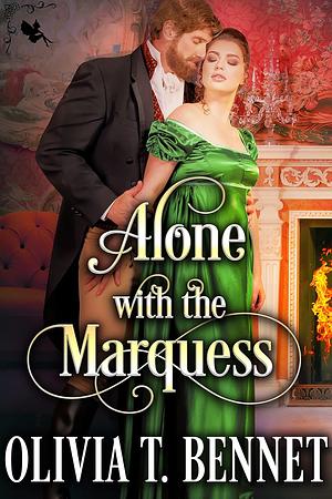 Alone with the Marquess by Olivia T. Bennet