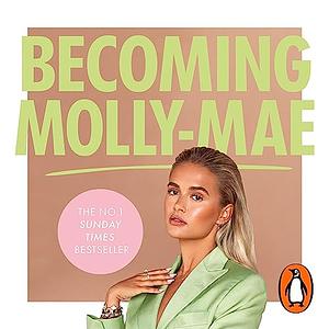 Becoming Molly-Mae by Molly Hague