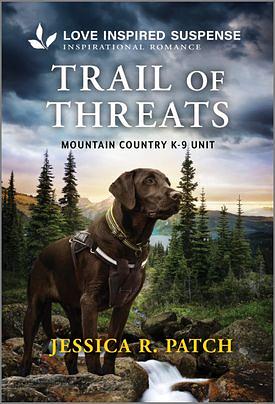 Trail of Threats by Jessica R. Patch