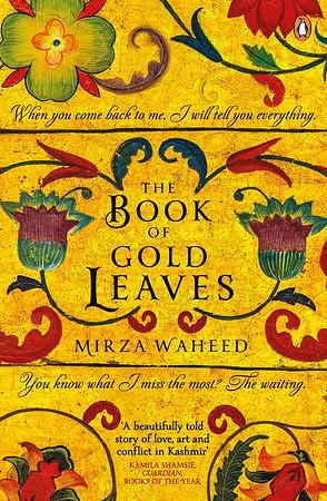 The Book Of Gold Leaves by Mirza Waheed