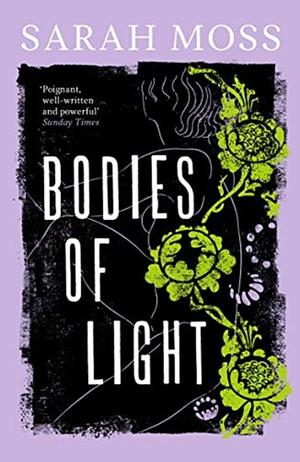 Bodies of Light by Sarah Moss