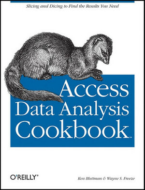 Access Data Analysis Cookbook by Wayne Freeze, Ken Bluttman, Wayne S. Freeze