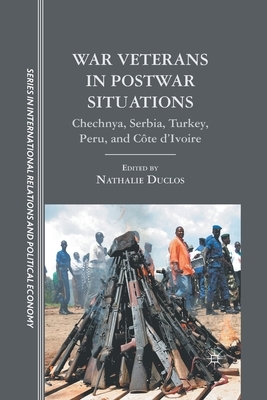 War Veterans in Postwar Situations: Chechnya, Serbia, Turkey, Peru, and Côte d'Ivoire by 