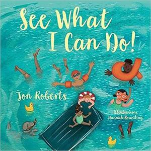 See What I Can Do! by Jon Roberts