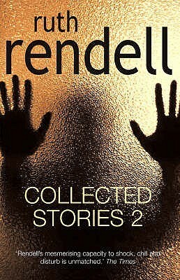 Collected Stories 2. Ruth Rendell by Ruth Rendell