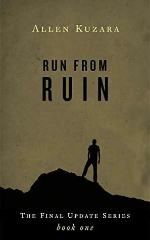 Run from Ruin by Allen Kuzara