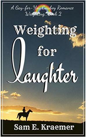 Weighting for Laughter by Sam E. Kraemer