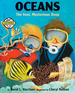Oceans: The Vast, Mysterious Deep by David L. Harrison