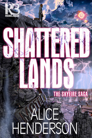 Shattered Lands by Alice Henderson
