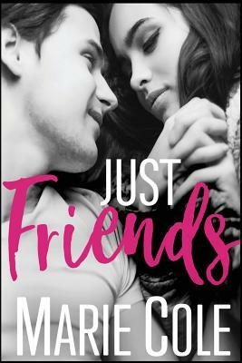 Just Friends by Marie Cole