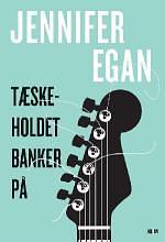 Tæskeholdet banker på by Jennifer Egan