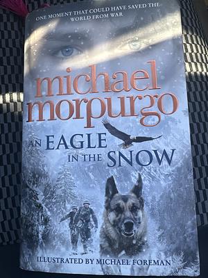 Adelaar in de sneeuw by Michael Morpurgo