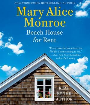 Beach House for Rent by Mary Alice Monroe