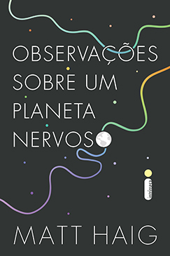Observações Sobre Um Planeta Nervoso by Matt Haig, Donaldson M. Garschagen, Renata Guerra