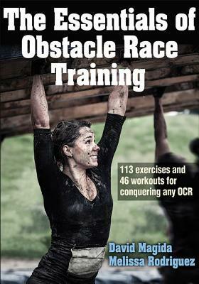 The Essentials of Obstacle Race Training by David Magida