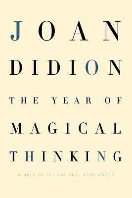 The Year of Magical Thinking Hardcover by Joan Didion