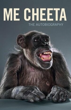 Me Cheeta: The Autobiography by James Lever