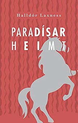 Paradísarheimt by Halldór Laxness