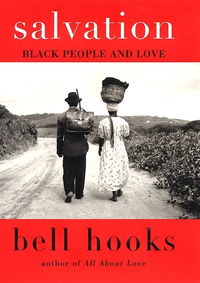 Salvation: Black People and Love by bell hooks