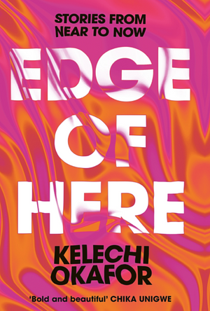 Edge of Here by Kelechi Okafor