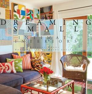 Dreaming Small: Intimate Interiors by Douglas Woods