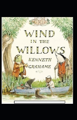 The Wind in the Willows Annotated by Kenneth Grahame