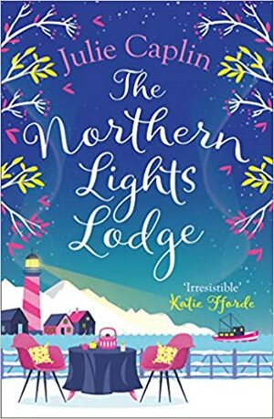 The Northern Lights Lodge by Julie Caplin
