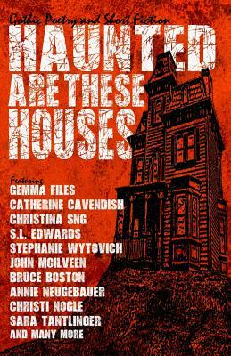 Haunted are These Houses by Catherine Cavendish, Christina Sng, John McIlveen