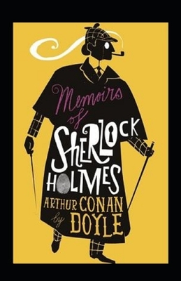 Memoirs of Sherlock Holmes Illustrated by Arthur Conan Doyle