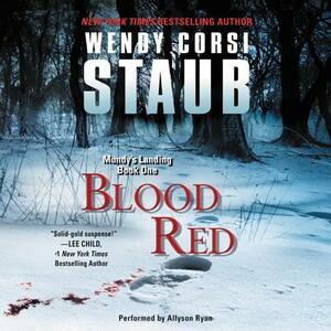 Blood Red: Mundy's Landing Book One by Wendy Corsi Staub