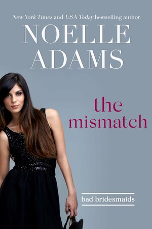 The Mismatch by Noelle Adams