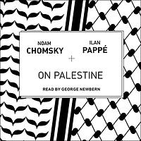 On Palestine by Ilan Pappé, Noam Chomsky