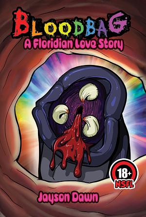 Bloodbag: A Floridian Love Story by 