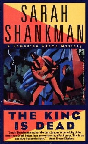 The King is Dead by Sarah Shankman, Jane Chelius