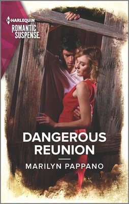 Dangerous Reunion by Marilyn Pappano