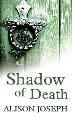 Shadow of Death by Alison Joseph