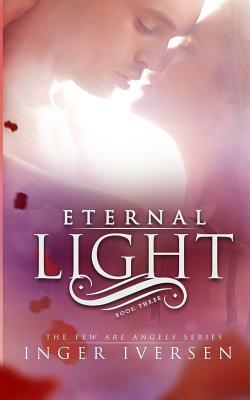 Eternal Light: Few Are Angels by Inger Iversen