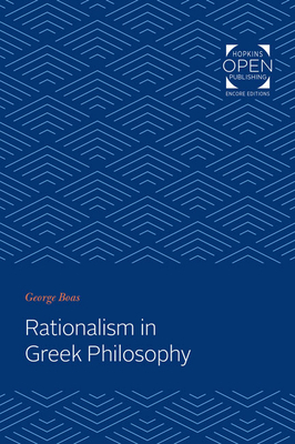 Rationalism in Greek Philosophy by George Boas