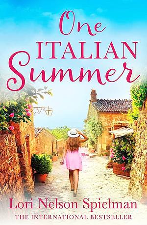 One Italian Summer by Lori Nelson Spielman