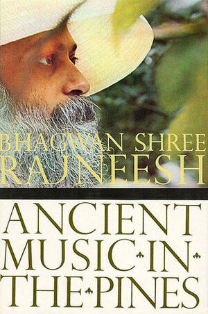 Ancient Music in the Pines: In Zen Mind Suddenly Stops by Osho