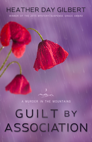 Guilt by Association by Heather Day Gilbert