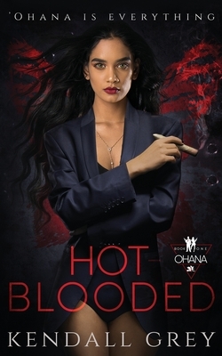 Hot-Blooded by Kendall Grey