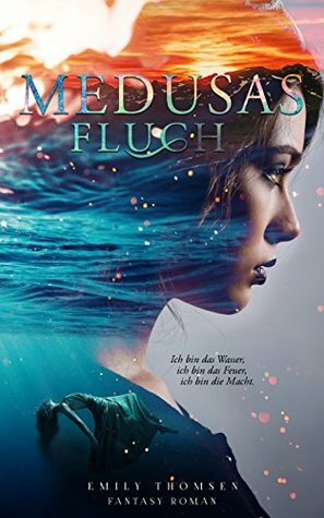 Medusas Fluch by Emily Thomsen