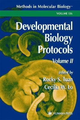 Developmental Biology Protocols: Volume II by 