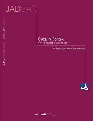 Gaza in Context: War and Settler Colonialism by Noura Erakat, Tareq Radi